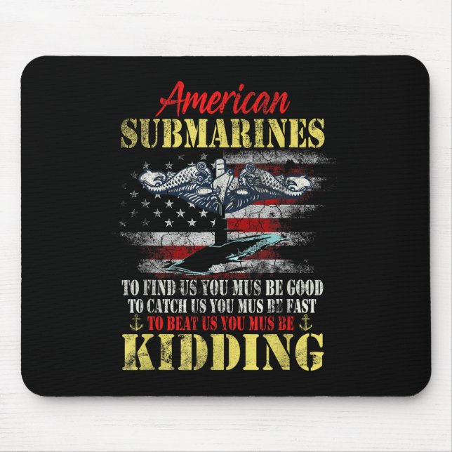 American Submarines Veteran Kidding Silent Service Mouse Pad (Front)