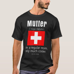 American Swiss Patriot Flag Mothers Day Switzerlan T-Shirt