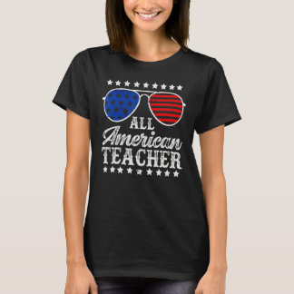 American Teacher 4th Of July Patriotic Teacher Ame T-Shirt