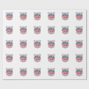 American Teacher Patriotic Vintage Shirt Design_1 Wrapping Paper