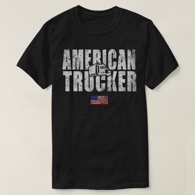 American Trucker Truck Driver Gifts Tuckers USA Tr T-Shirt (Design Front)