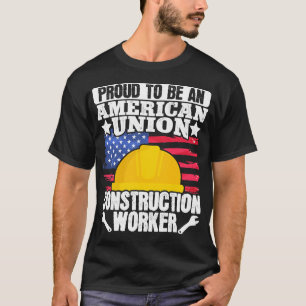 American Union Construction Worker USA Flag 4th of T-Shirt