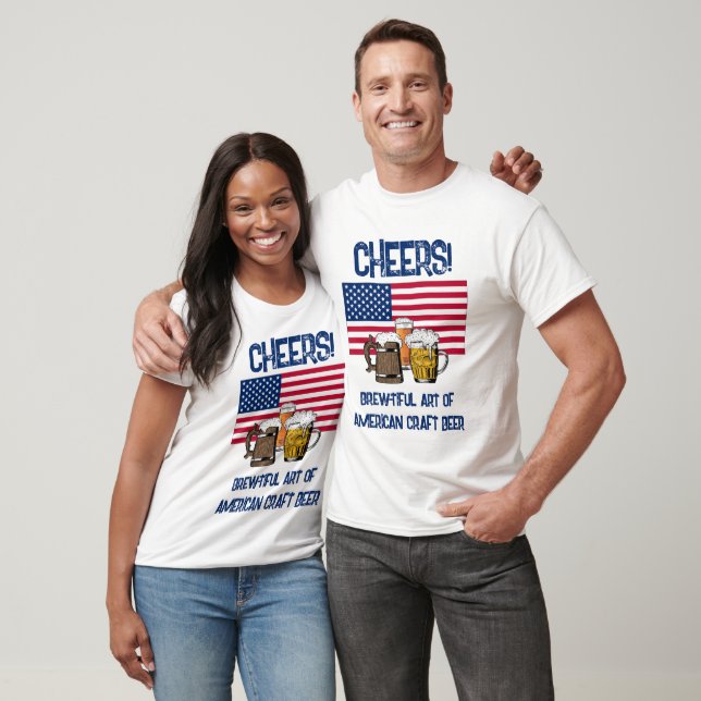 AMERICAN USA Cheers! Brewtiful Craft Beer T-Shirt (Unisex)