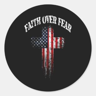 American Usa Flag Christian Cross Faith Over Fear Classic Round Sticker