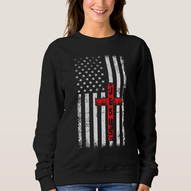 American USA Flag Christian Cross Jesus 4th Of Jul Sweatshirt (Front)