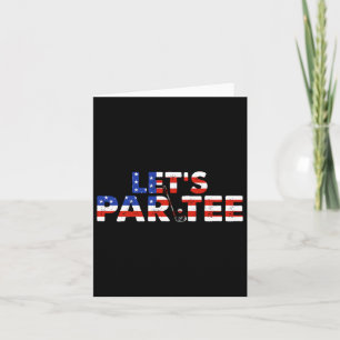 American Usa Flag Let's Par Tee Party Golf Funny 4 Card