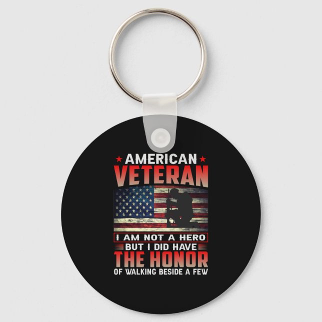American Veteran I Am Not A Hero Key Ring (Front)
