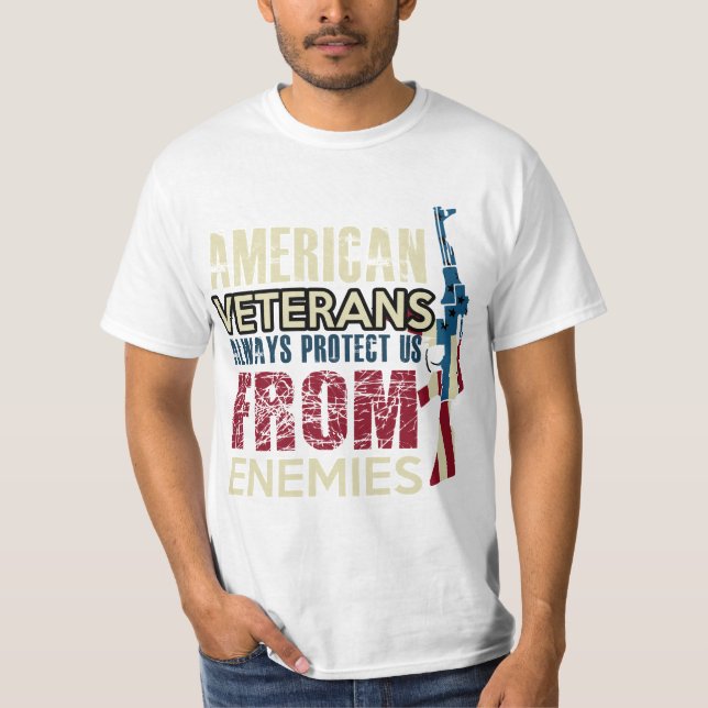 AMERICAN VETERANS ALWAYS PROTECT US FROM ENEMIES T-Shirt (Front)