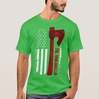 American Viking Axe Flag Til Valhalla Norse Mythol T-Shirt