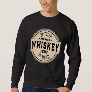 American Whiskey Bottled In Bond Sweatshirt
