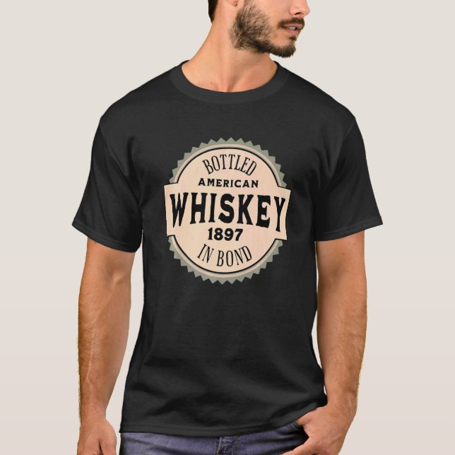 American Whiskey Bottled In Bond   T-Shirt (Front)