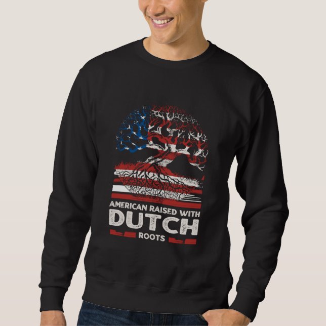 American with Dutch Roots Patriotic Netherlands Sweatshirt (Front)