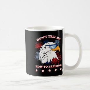 Americana Don’t Tell Me How To Dom  Coffee Mug