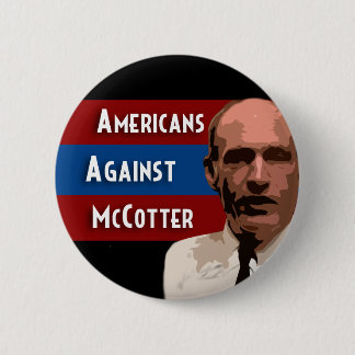 Americans Against McCotter 6 Cm Round Badge