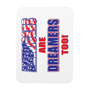 Americans are dreamers too magnet