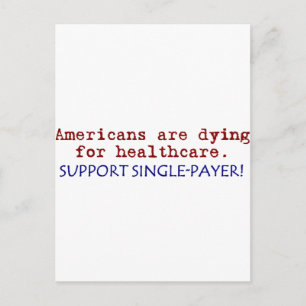 Americans are Dying for Healthcare! Postcard
