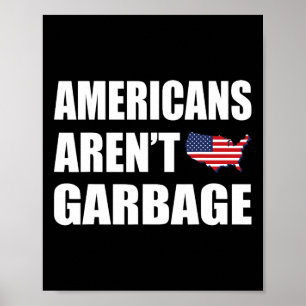 Americans Aren't Garge Trump 2024 Tee Trump Suppor Poster