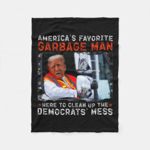 American's Favourite Garbage Man Here To Clean Up  Fleece Blanket