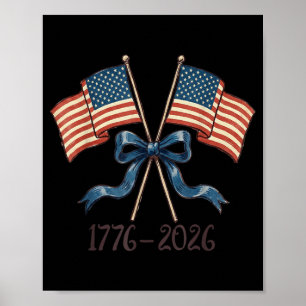 Americas 250 Anniversary USA Flag Bow 1776-2026 Poster