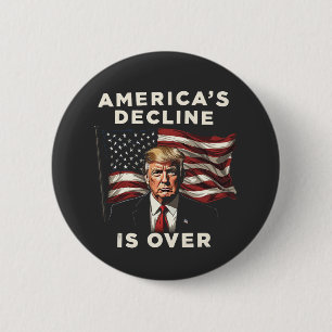 America's Decline Is Over Trump Patriotic American 6 Cm Round Badge
