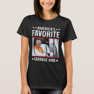 America's Favorite Garge Man Funny Trump Garge Tru T-Shirt