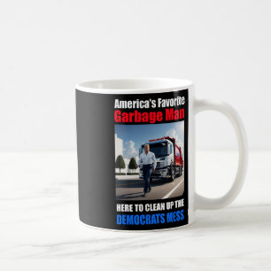 Americas Favorite Garge Man Here To Clean_up The D Coffee Mug
