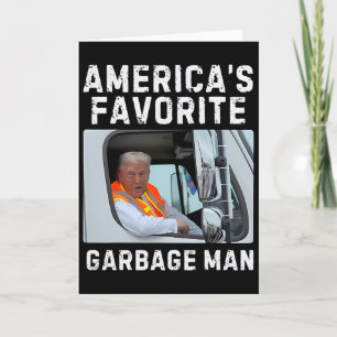 America's Favorite Garge Man Trump Garge Truck Card