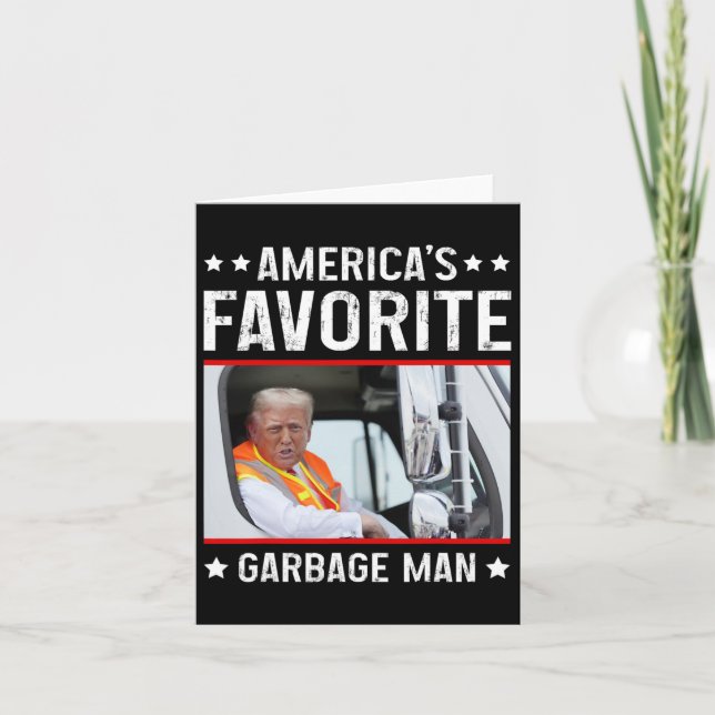America's Favourite Garbage Man Funny Trump Garbag Card (Front)