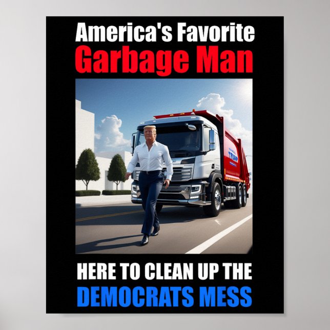 Americas Favourite Garbage Man Here To Clean_up Th Poster (Front)