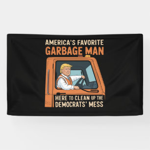 America's Favourite Garbage Man Trump 45 47 USA Banner