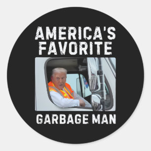 America's Favourite Garbage Man Trump Garbage Truc Classic Round Sticker