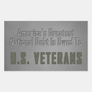 America's Greatest National Debt Owed to Veterans Rectangular Sticker