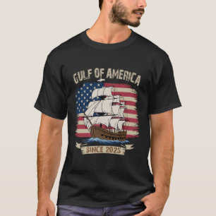 Americas Gulf Mexico Presdent Trump Est 2025 Ameri T-Shirt
