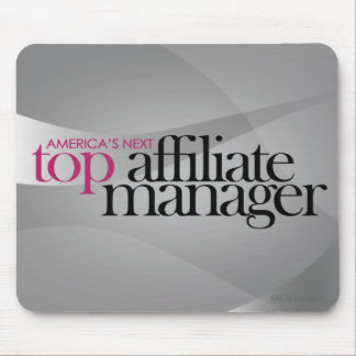America's Next Top Affiliate Manager Mouse Pad
