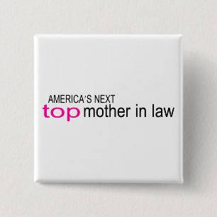 Americas Next Top Mother In Law 15 Cm Square Badge