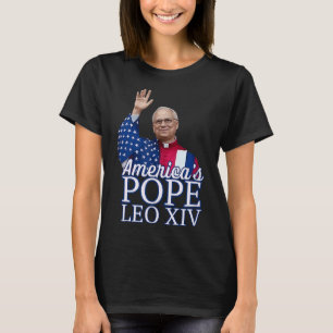 Americas Pope Leo Xiv First American Pope From Chi T-Shirt