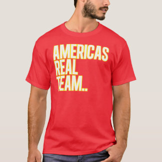 America's Real Team T-Shirt