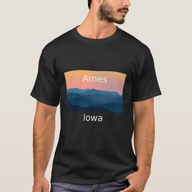 Ames Iowa Mountain sunset hometown T-Shirt (Front)