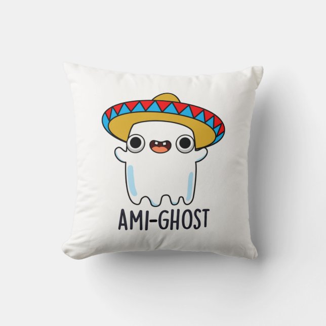 Ami-ghost Funny Halloween Mexican Ghost Pun  Cushion (Front)