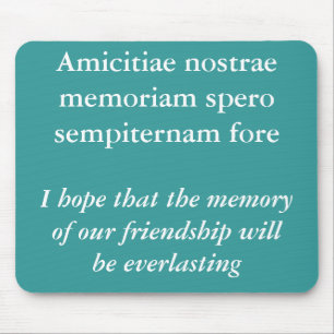 Amicitiae nostrae memoriam mouse pad
