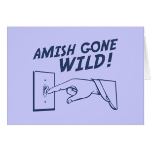 Amish Gone Wild!