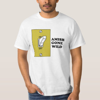 Amish Gone Wild T-Shirt