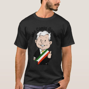 Amlo Amlito Me Canso Ganso Mexican Coon Muã±Eco T-Shirt