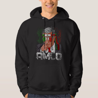 AMLO Presidente De Mexico Andres Manuel Lopez Obra Hoodie