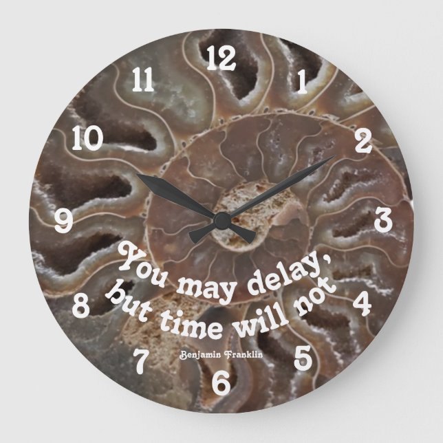 Ammonite Fossil Photo Time Will Not Delay Quote  Large Clock (Front)