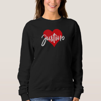 Amo A Justino Primer Nombre Yo Corazón Sweatshirt