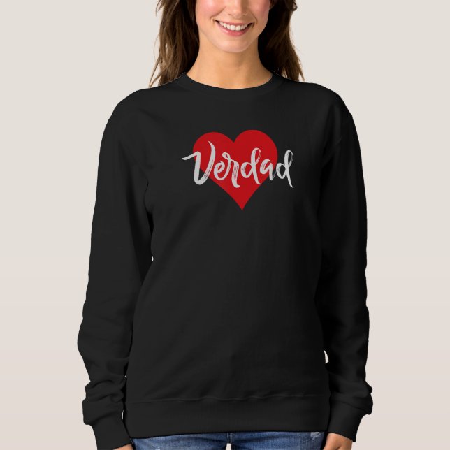 Amo A Verdad Primer Nombre Yo Corazón Sweatshirt (Front)