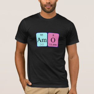 Amo periodic table name shirt