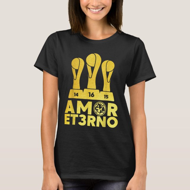 Amor Et3rno America Tricampeon  T-Shirt (Front)