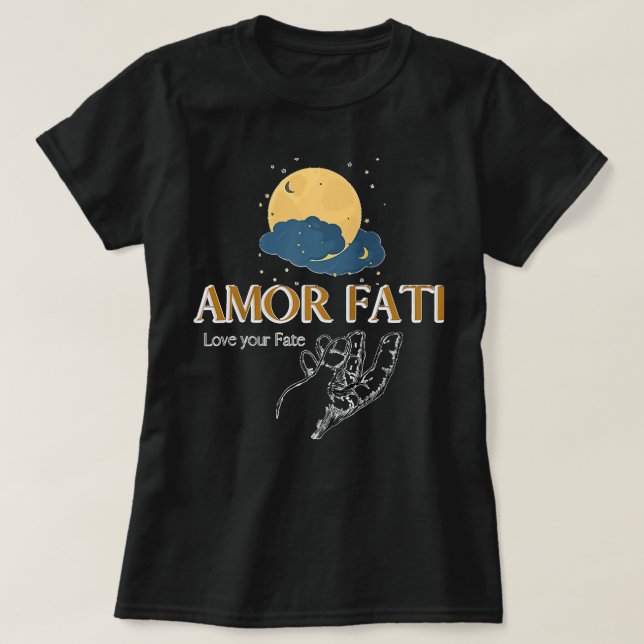 Amor Fati Friedrich Nietzsche Love Your Destiny Ph T-Shirt (Design Front)